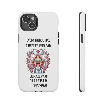 Nurse iPhone Tough Case - Every Nurse Has a Friend Named PAM Design (1) - White