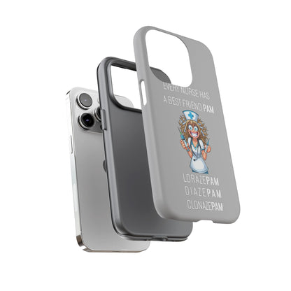 Nurse iPhone Tough Case - Every Nurse Has a Friend Named PAM Design (4) - Light Grey