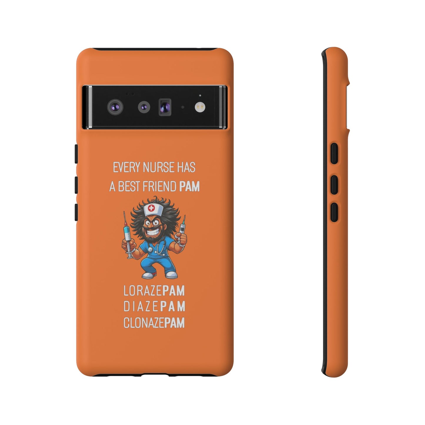 Nurse Google Pixel Tough Case - Every Nurse Has a Friend Named PAM Design (6) - Orange