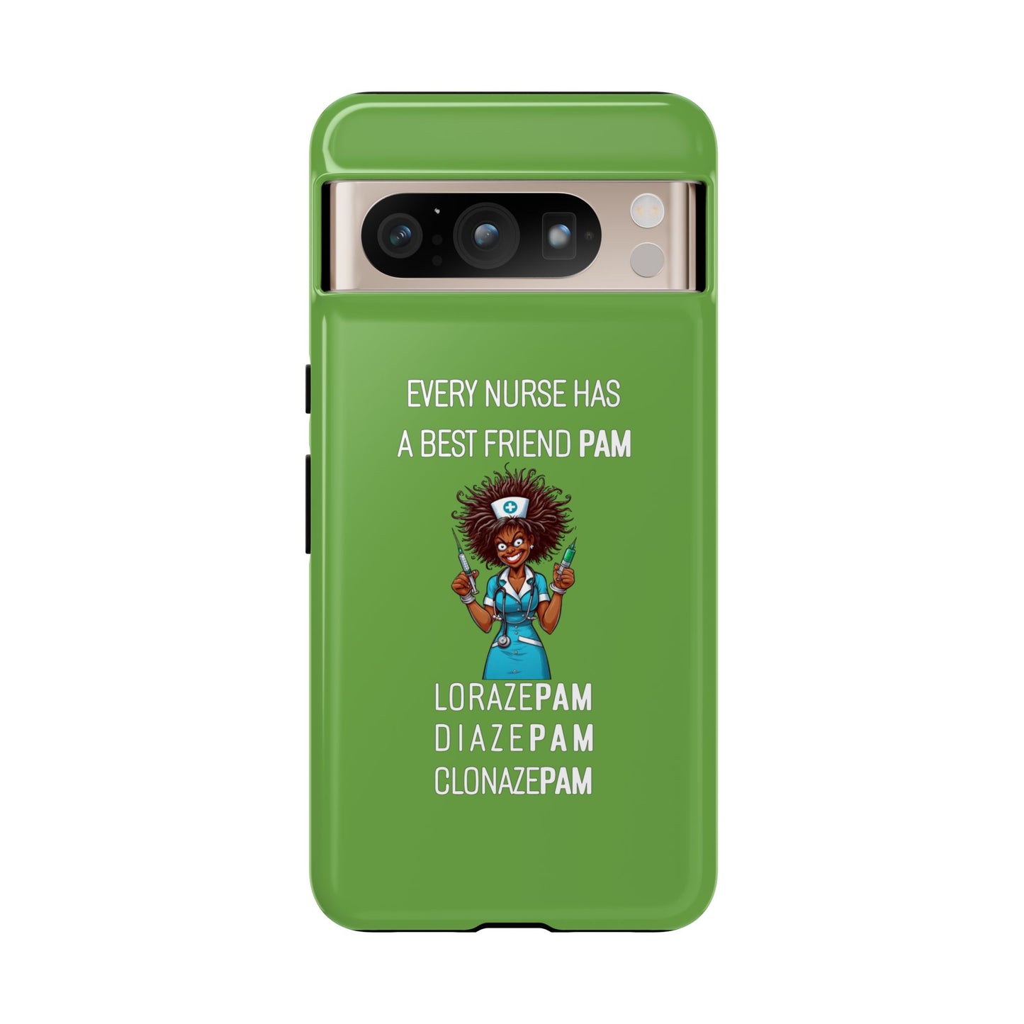 Nurse Google Pixel Tough Case - Every Nurse Has a Friend Named PAM Design (3) - Green