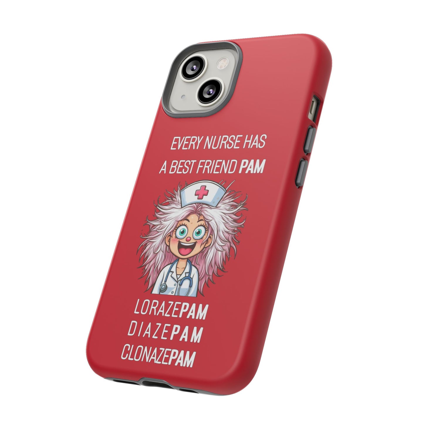 Nurse iPhone Tough Case - Every Nurse Has a Friend Named PAM Design (1) - Dark Red