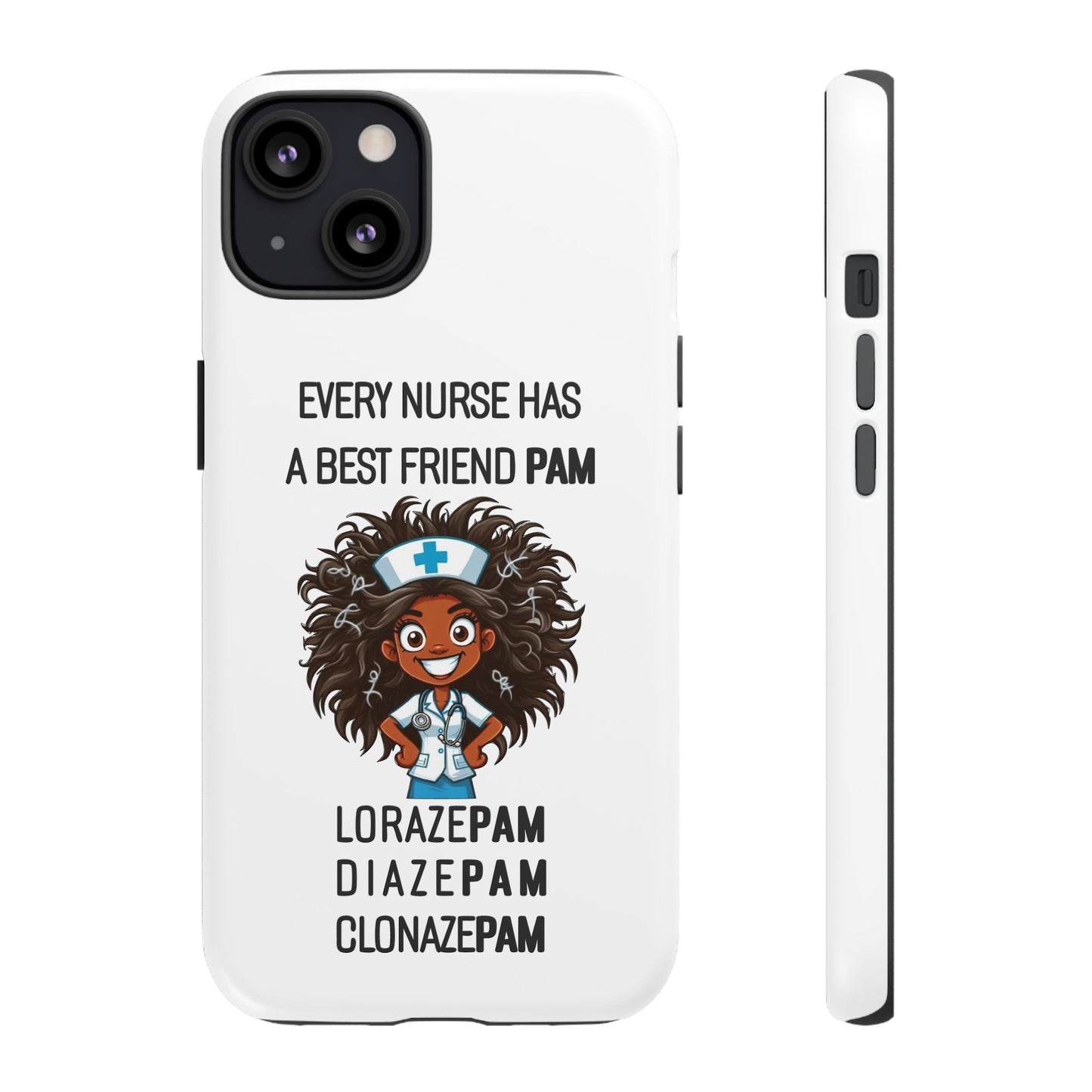 Nurse iPhone Tough Case - Every Nurse Has a Friend Named PAM Design (2) - White