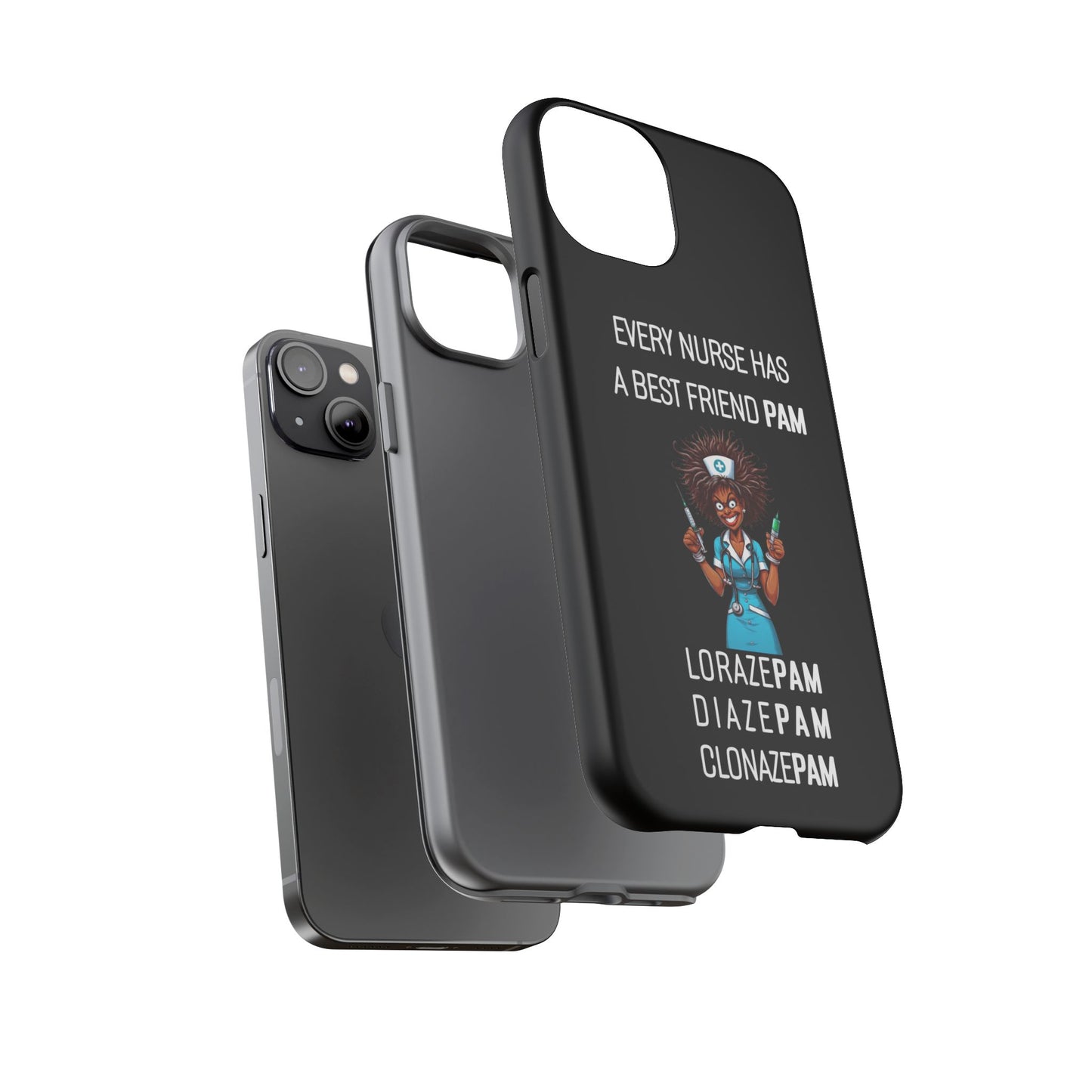 Nurse iPhone Tough Case - Every Nurse Has a Friend Named PAM Design (3) - Black