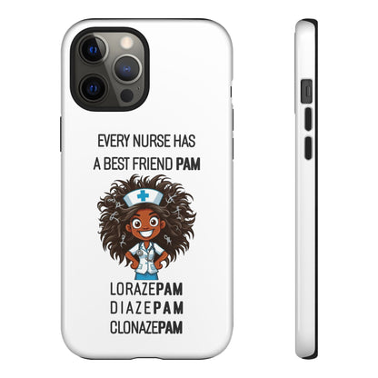 Nurse iPhone Tough Case - Every Nurse Has a Friend Named PAM Design (2) - White