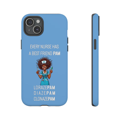 Nurse iPhone Tough Case - Every Nurse Has a Friend Named PAM Design (3) - Light Blue