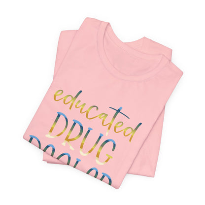 Educated Drug Dealer colored chrome