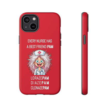 Nurse iPhone Tough Case - Every Nurse Has a Friend Named PAM Design (1) - Dark Red