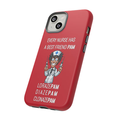 Nurse iPhone Tough Case - Every Nurse Has a Friend Named PAM Design (5) - Dark Red