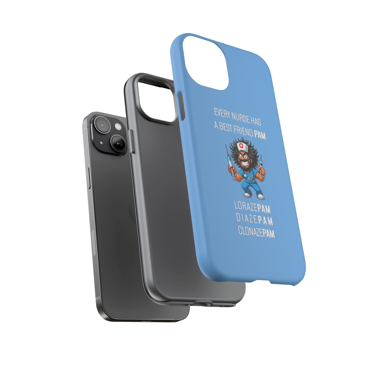 Nurse iPhone Tough Case - Every Nurse Has a Friend Named PAM Design (6) - Light Blue