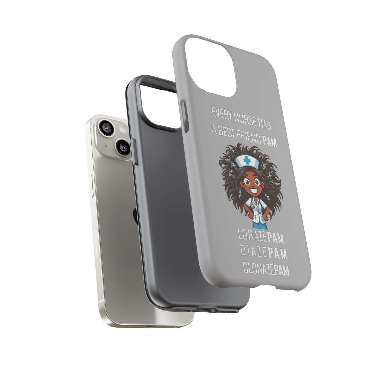 Nurse iPhone Tough Case - Every Nurse Has a Friend Named PAM Design (2) - Light Grey