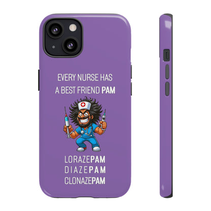 Nurse iPhone Tough Case - Every Nurse Has a Friend Named PAM Design (6) - Light Purple