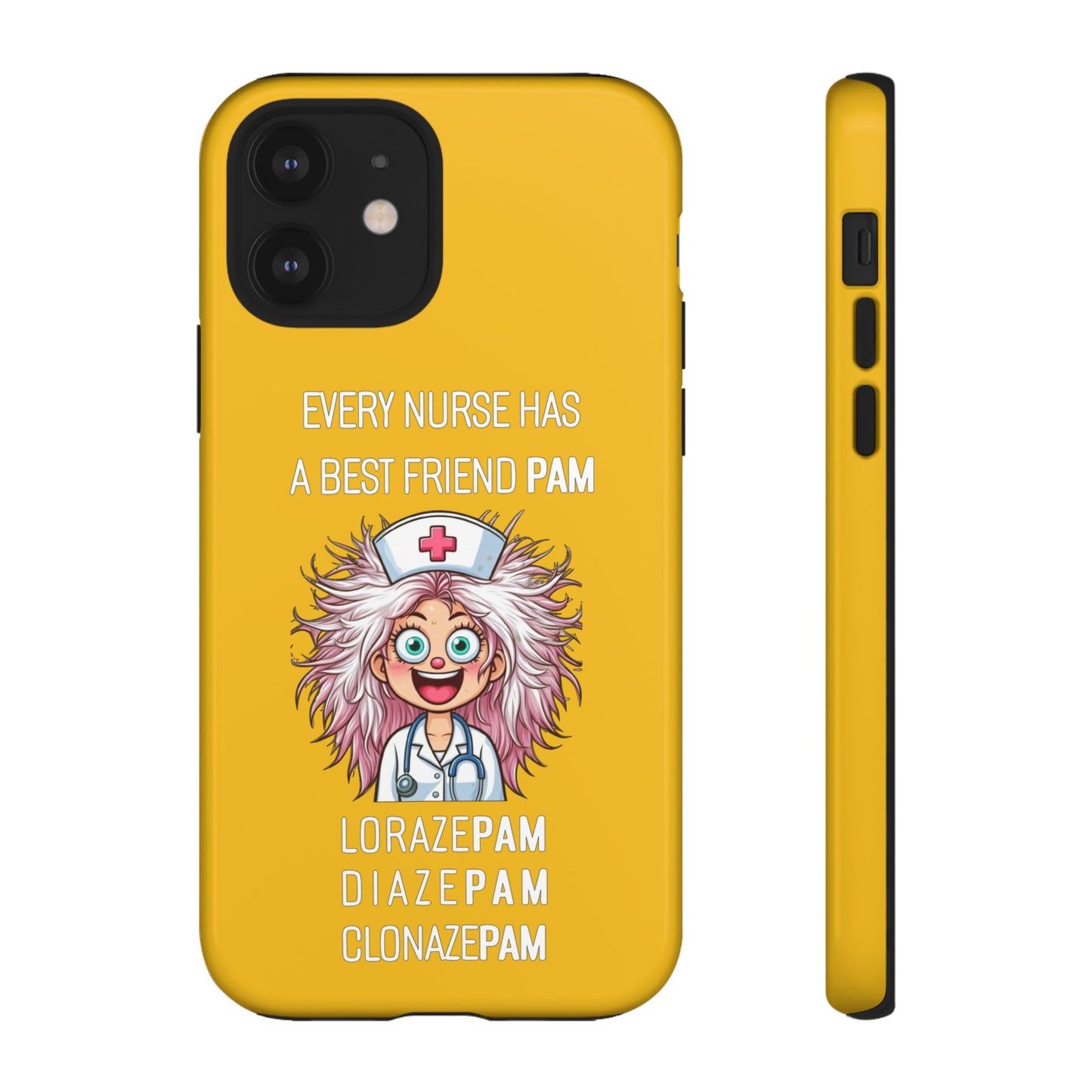 Nurse iPhone Tough Case - Every Nurse Has a Friend Named PAM Design (1) - Yellow