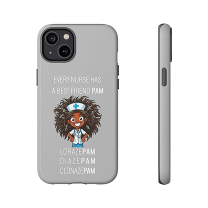 Nurse iPhone Tough Case - Every Nurse Has a Friend Named PAM Design (2) - Light Grey