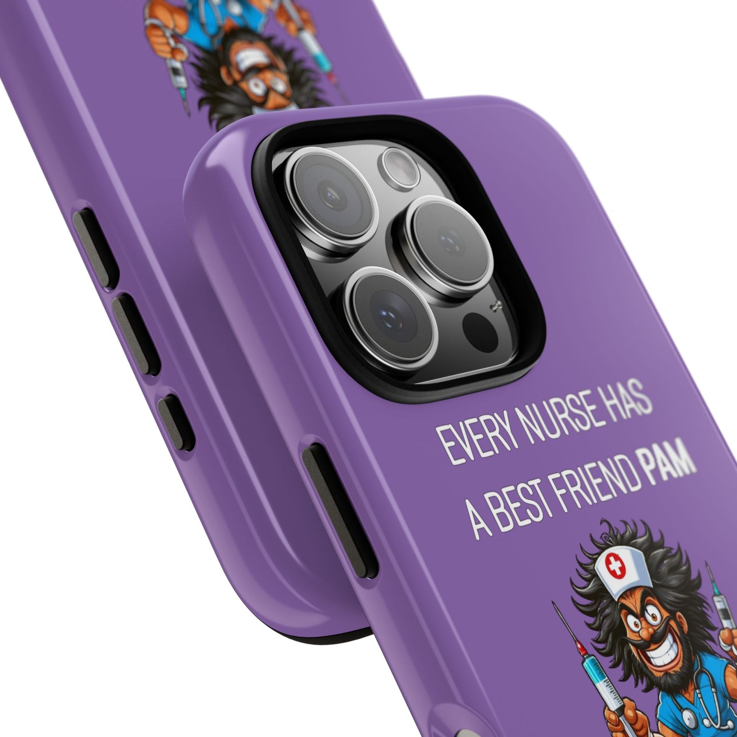 Nurse iPhone Tough Case - Every Nurse Has a Friend Named PAM Design (6) - Light Purple