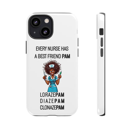 Nurse iPhone Tough Case - Every Nurse Has a Friend Named PAM Design (3) - White