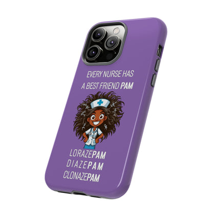 Nurse iPhone Tough Case - Every Nurse Has a Friend Named PAM Design (2) - Light Purple