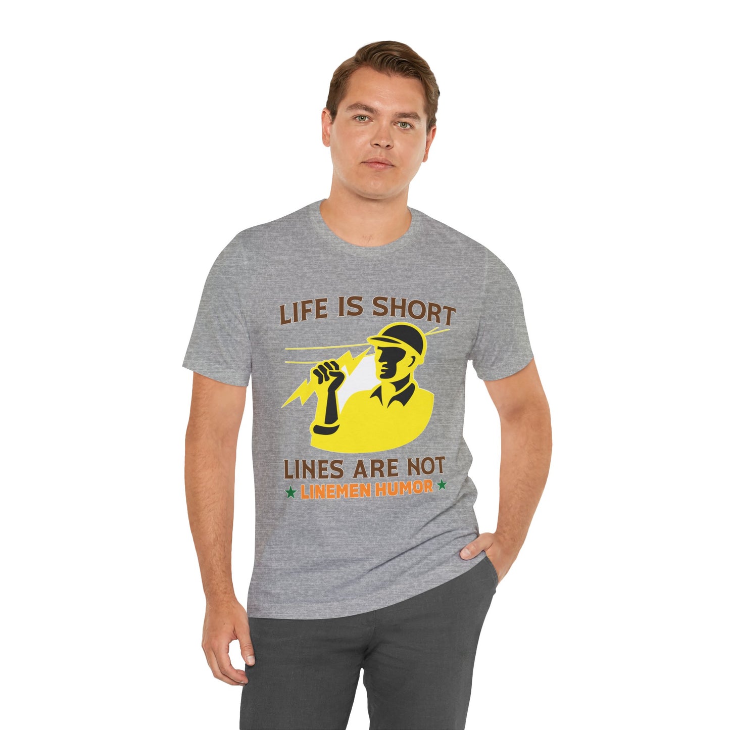 Lineman T-shirt - Life Is Short Lines Are Not-color