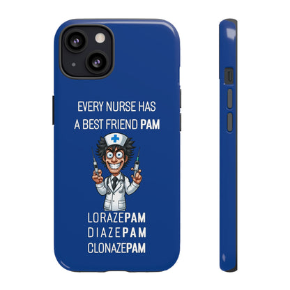 Nurse iPhone Tough Case - Every Nurse Has a Friend Named PAM Design (5) - Dark Blue