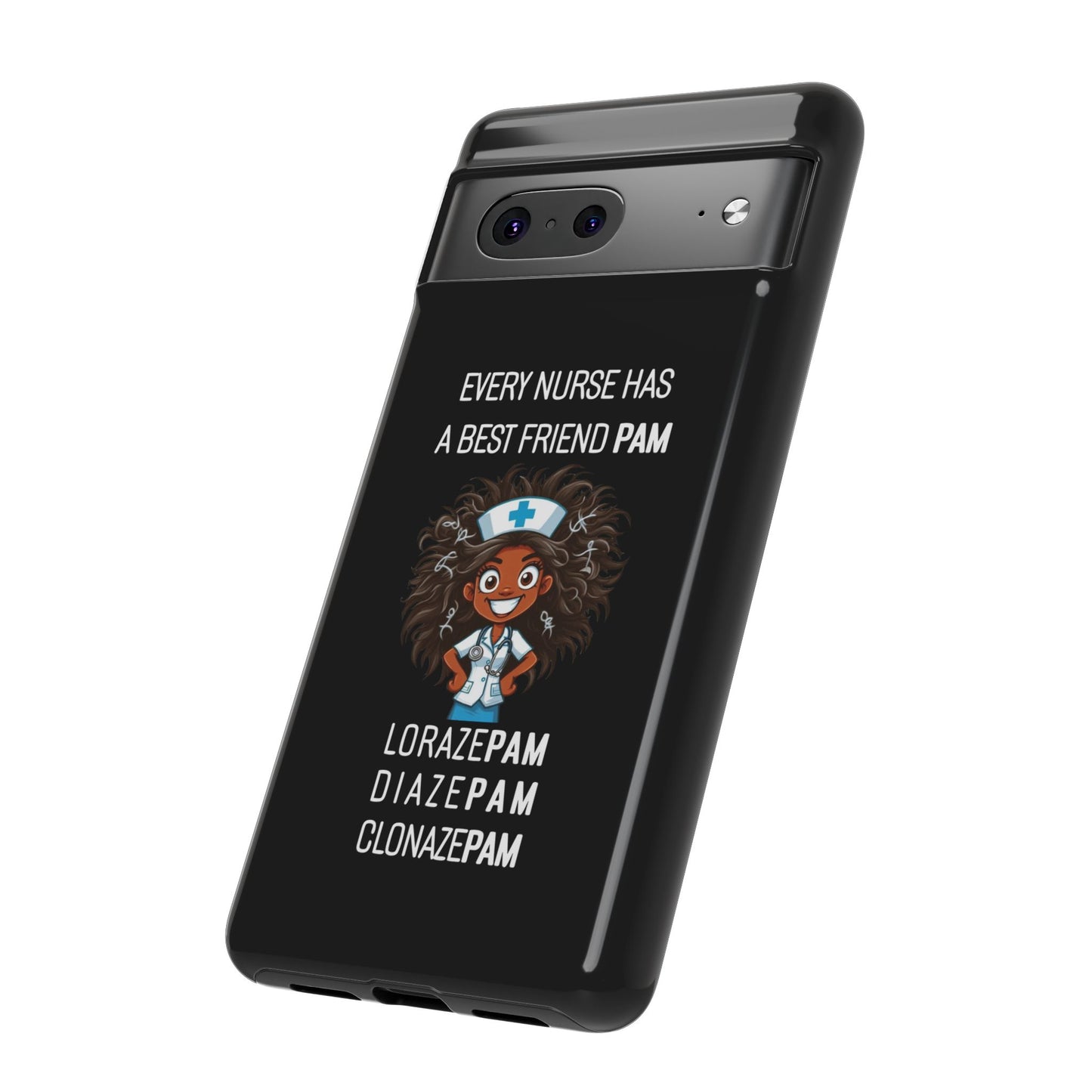 Nurse Google Pixel Tough Case - Every Nurse Has a Friend Named PAM Design (2) - Black