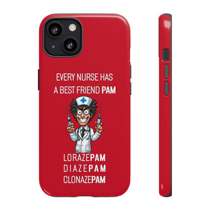 Nurse iPhone Tough Case - Every Nurse Has a Friend Named PAM Design (5) - Dark Red