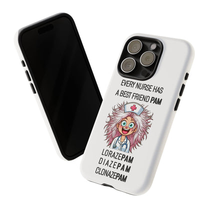 Nurse iPhone Tough Case - Every Nurse Has a Friend Named PAM Design (1) - White