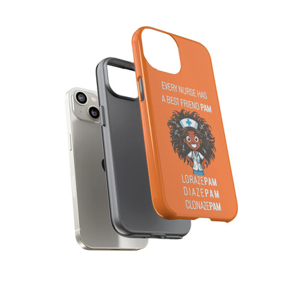 Nurse iPhone Tough Case - Every Nurse Has a Friend Named PAM Design (2) - Orange