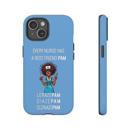 Nurse iPhone Tough Case - Every Nurse Has a Friend Named PAM Design (3) - Light Blue