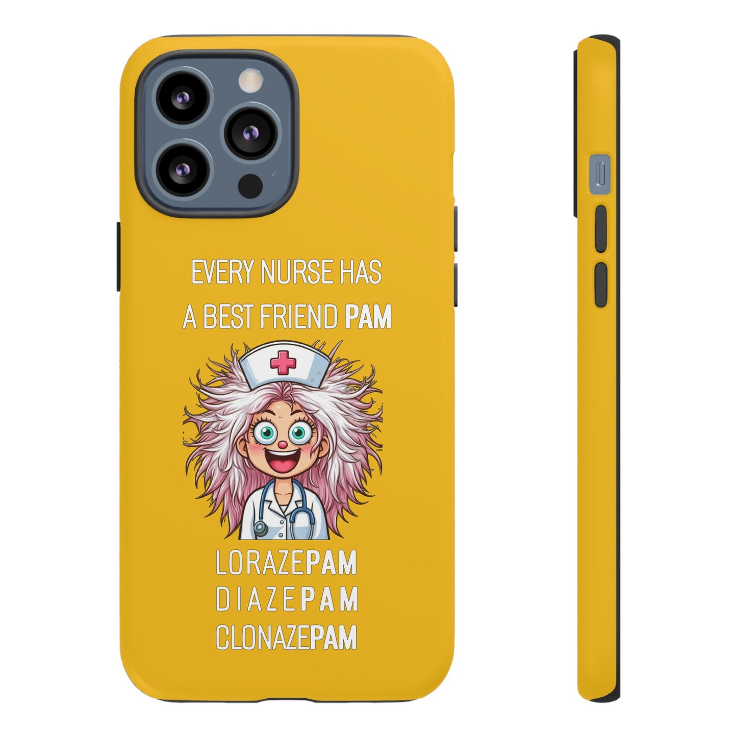 Nurse iPhone Tough Case - Every Nurse Has a Friend Named PAM Design (1) - Yellow