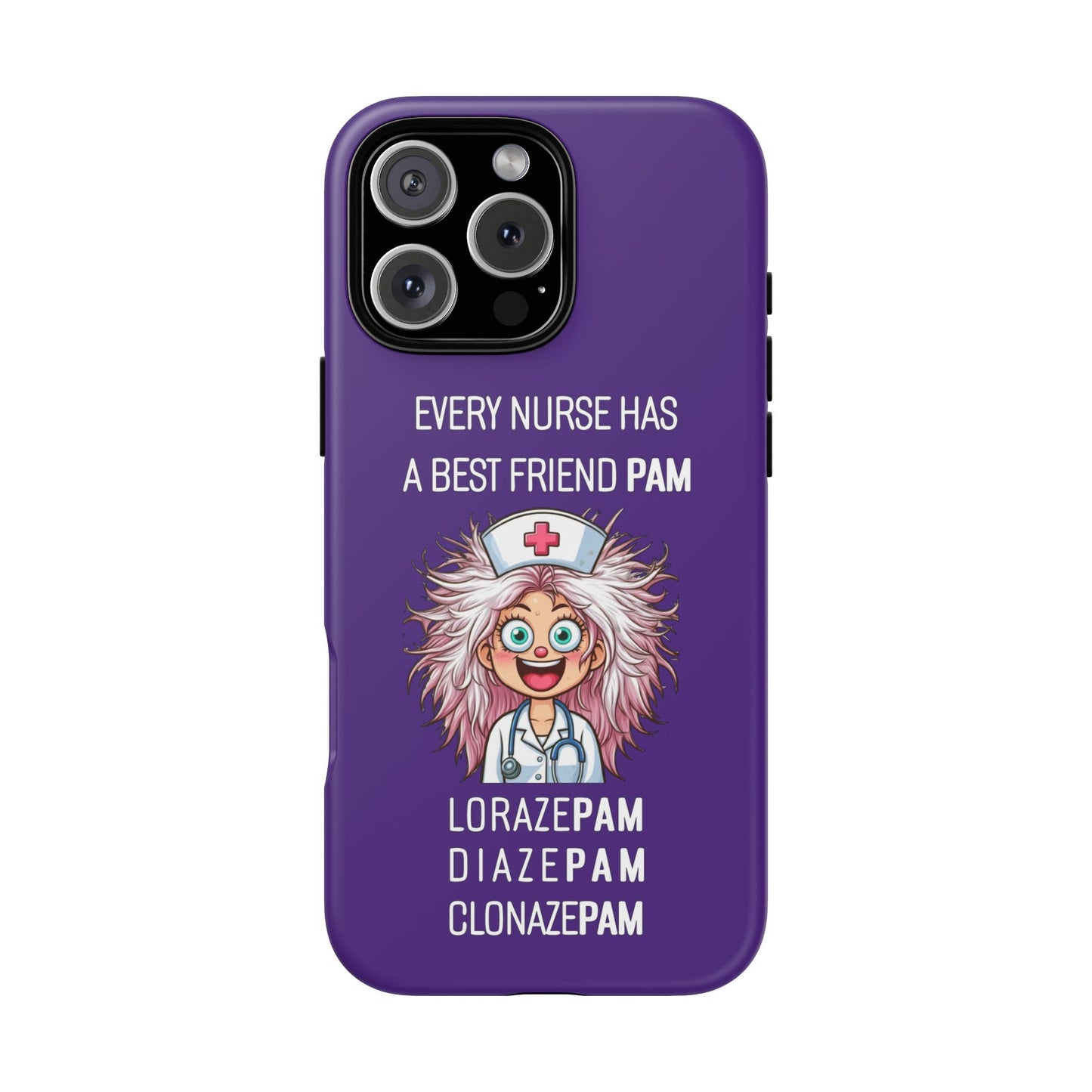 Nurse iPhone Tough Case - Every Nurse Has a Friend Named PAM Design (1) - Dark Purple