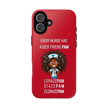 Nurse iPhone Tough Case - Every Nurse Has a Friend Named PAM Design (2) - Dark Red