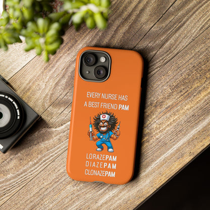 Nurse iPhone Tough Case - Every Nurse Has a Friend Named PAM Design (6) - Orange