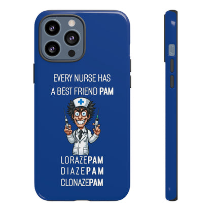 Nurse iPhone Tough Case - Every Nurse Has a Friend Named PAM Design (5) - Dark Blue