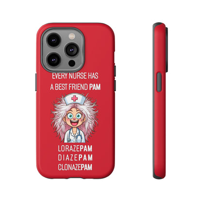 Nurse iPhone Tough Case - Every Nurse Has a Friend Named PAM Design (1) - Dark Red