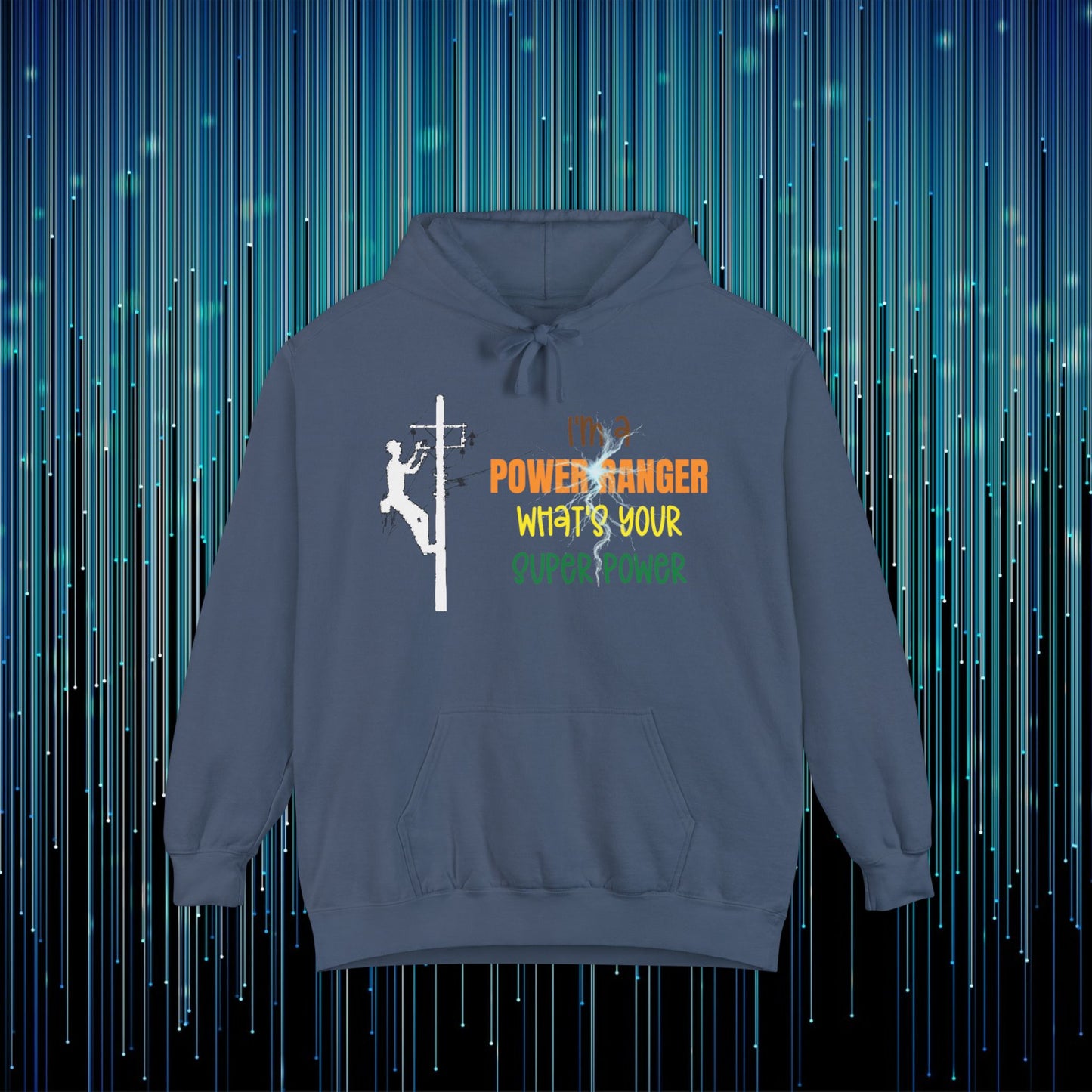 Comfort Colors Hoodie - I'm a Power Ranger What's Your Super Power (male)