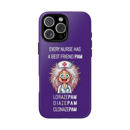 Nurse iPhone Tough Case - Every Nurse Has a Friend Named PAM Design (1) - Dark Purple