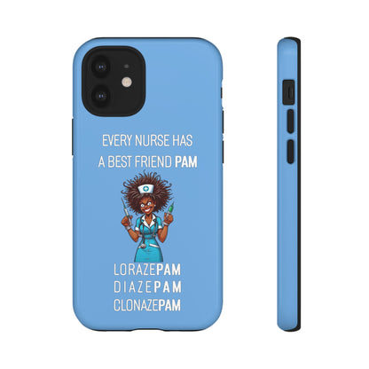 Nurse iPhone Tough Case - Every Nurse Has a Friend Named PAM Design (3) - Light Blue