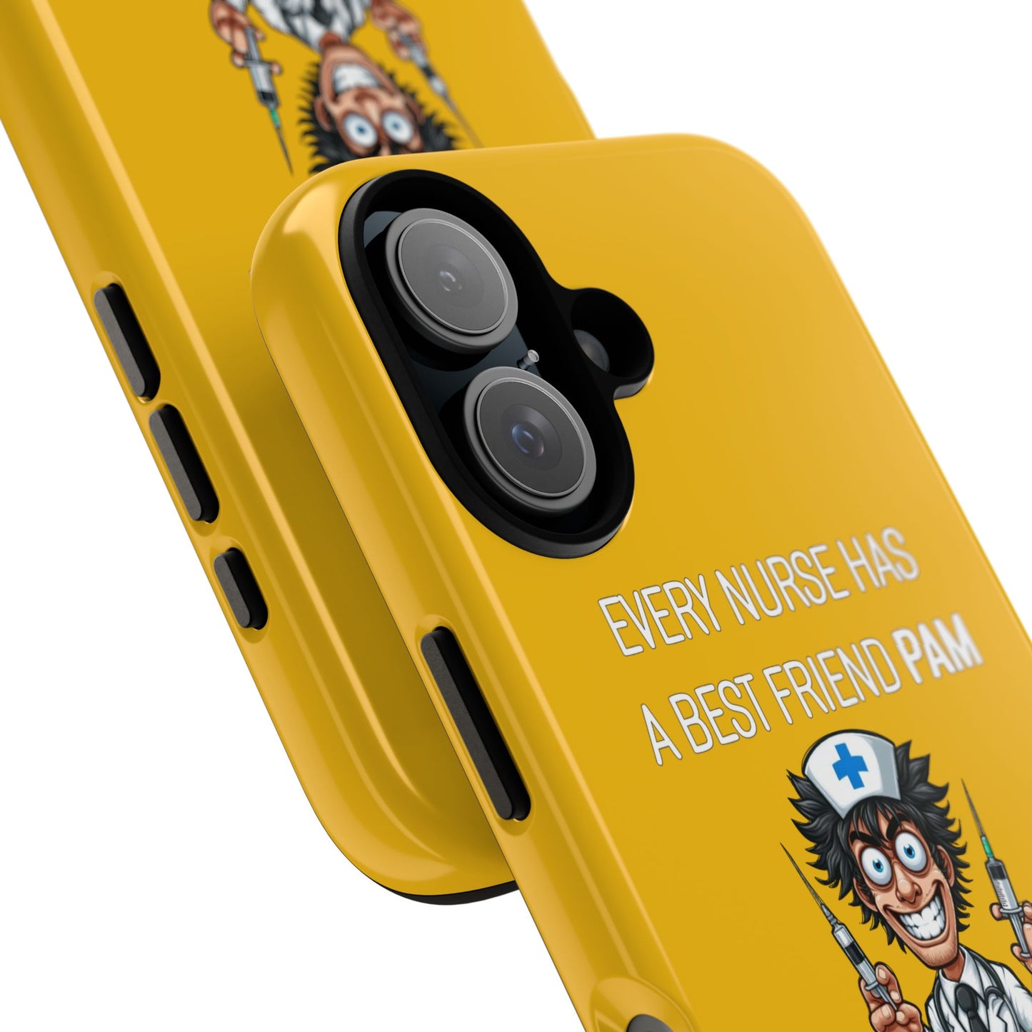 Nurse iPhone Tough Case - Every Nurse Has a Friend Named PAM Design (5) - Yellow