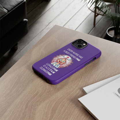 Nurse iPhone Tough Case - Every Nurse Has a Friend Named PAM Design (1) - Dark Purple