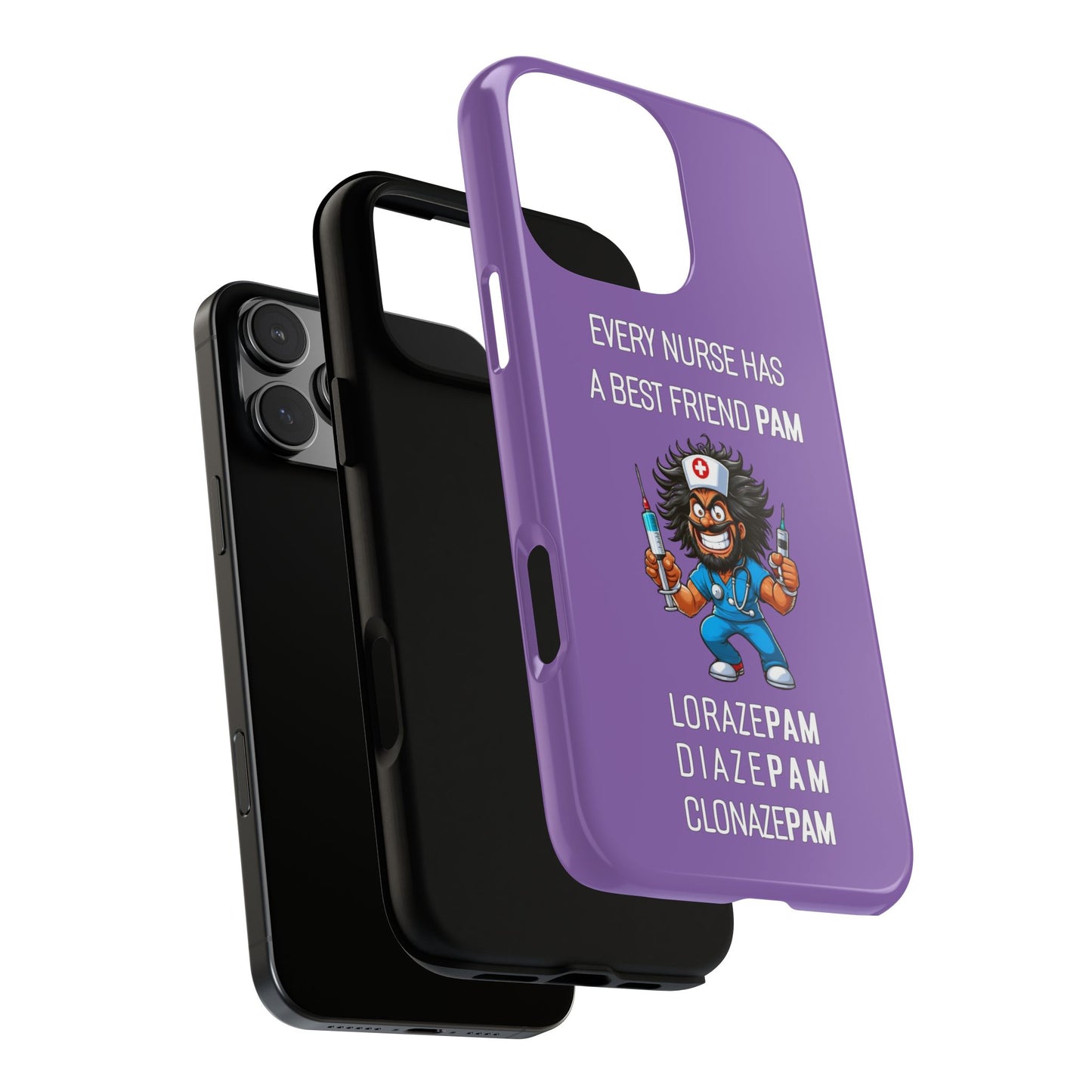 Nurse iPhone Tough Case - Every Nurse Has a Friend Named PAM Design (6) - Light Purple