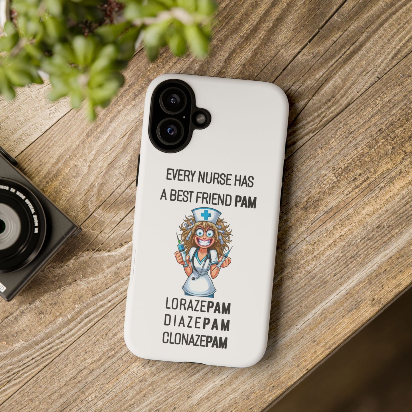 Nurse iPhone Tough Case - Every Nurse Has a Friend Named PAM Design (4) - White