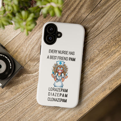 Nurse iPhone Tough Case - Every Nurse Has a Friend Named PAM Design (4) - White