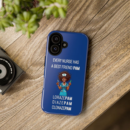 Nurse iPhone Tough Case - Every Nurse Has a Friend Named PAM Design (3) - Dark Blue