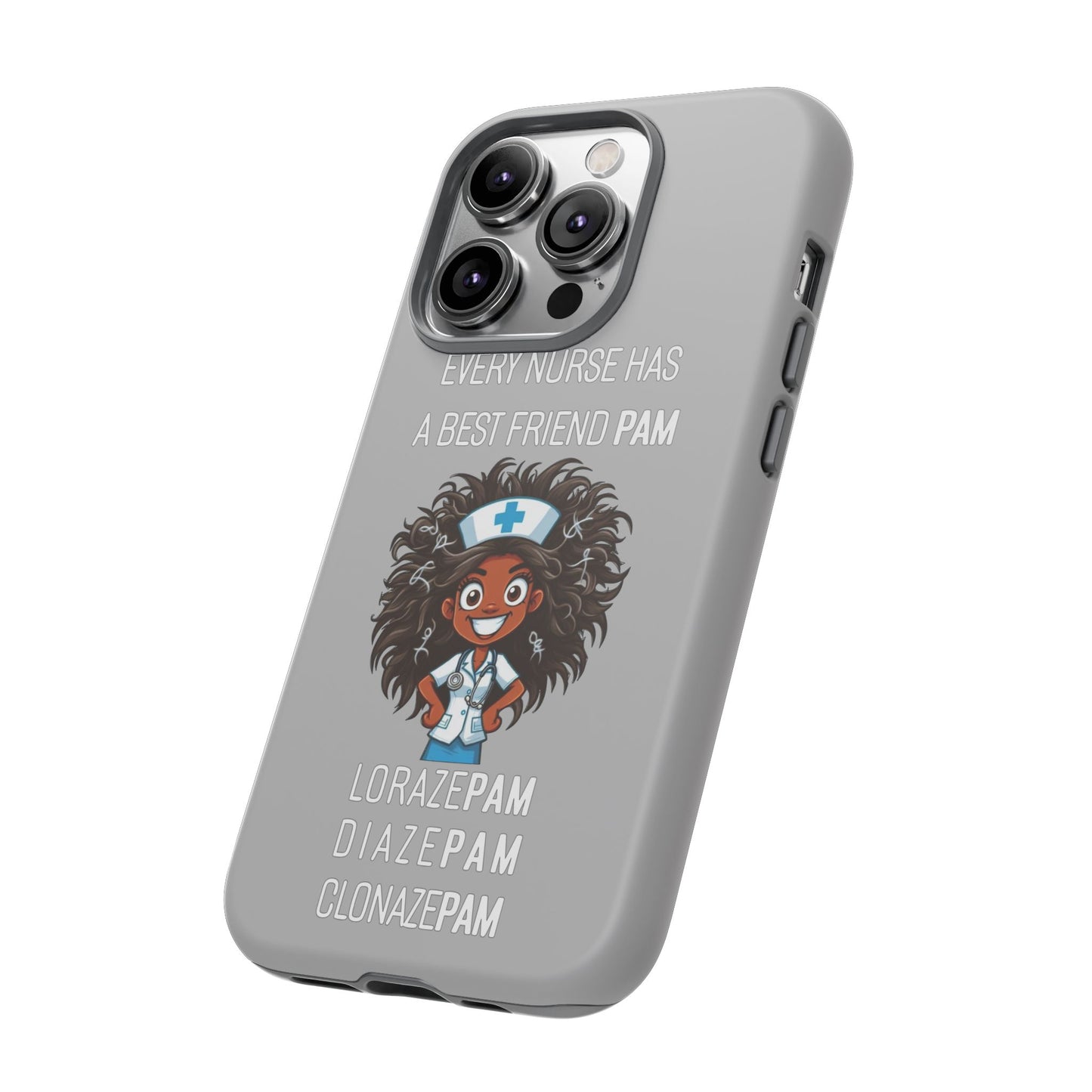 Nurse iPhone Tough Case - Every Nurse Has a Friend Named PAM Design (2) - Light Grey