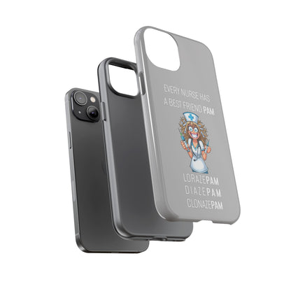 Nurse iPhone Tough Case - Every Nurse Has a Friend Named PAM Design (4) - Light Grey