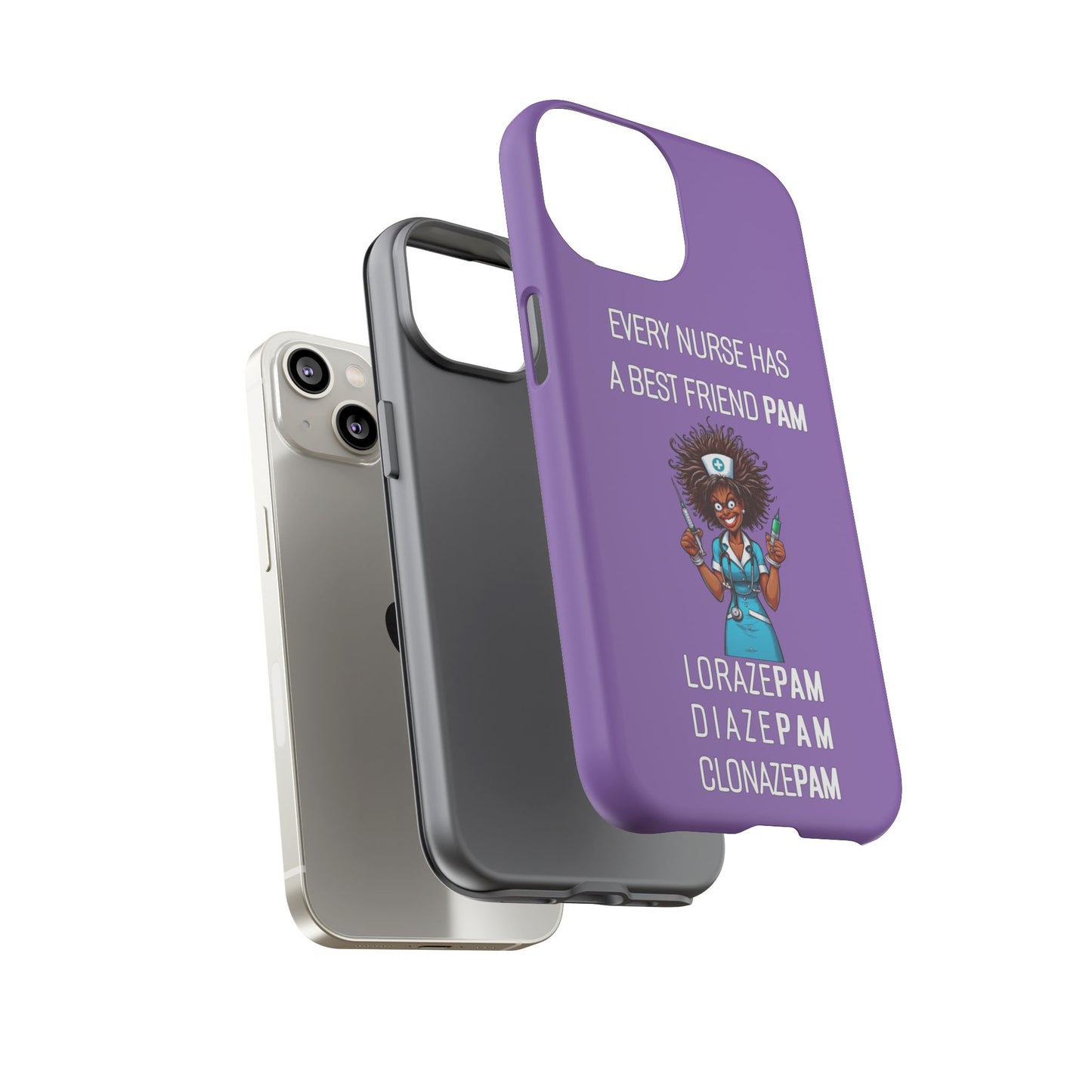 Nurse iPhone Tough Case - Every Nurse Has a Friend Named PAM Design (3) - Light Purple