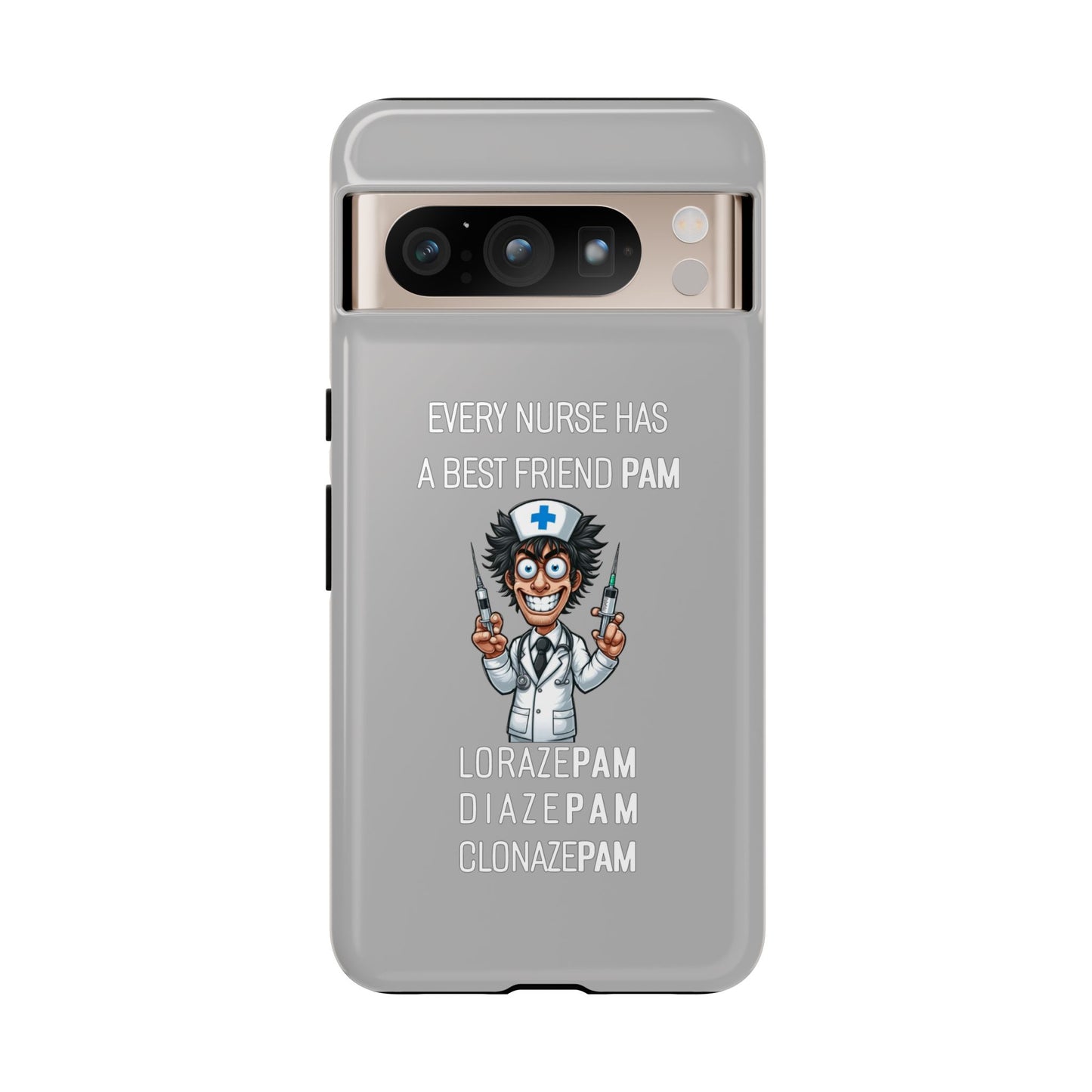 Nurse Google Pixel Tough Case - Every Nurse Has a Friend Named PAM Design (5) - Light Grey