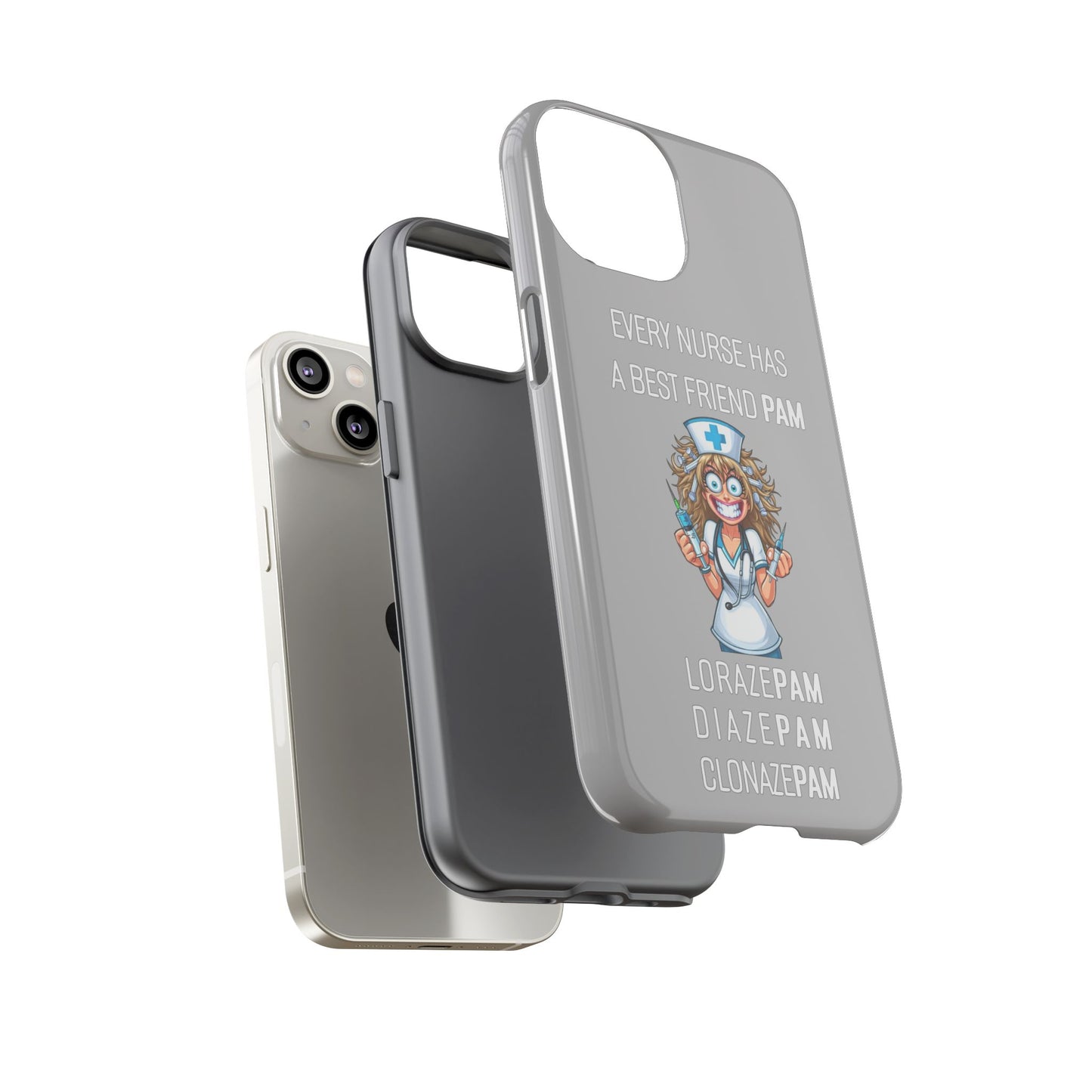 Nurse iPhone Tough Case - Every Nurse Has a Friend Named PAM Design (4) - Light Grey