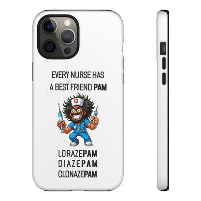 Nurse iPhone Tough Case - Every Nurse Has a Friend Named PAM Design (6) - White