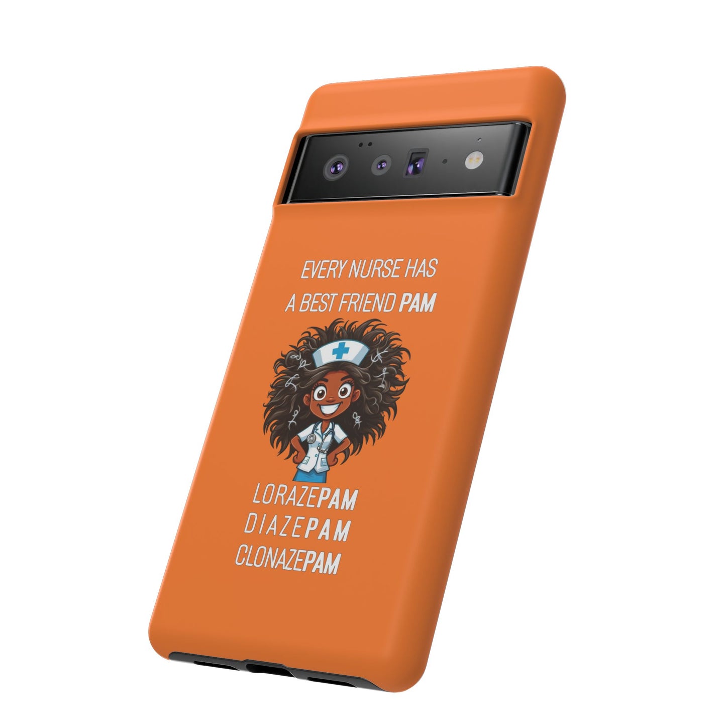 Nurse Google Pixel Tough Case - Every Nurse Has a Friend Named PAM Design (2) - Orange