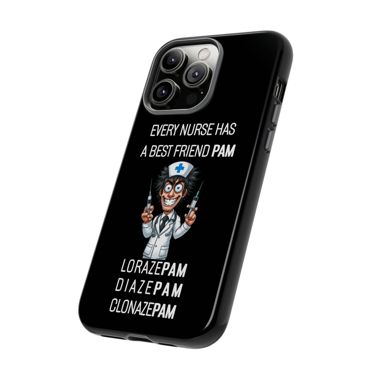 Nurse iPhone Tough Case - Every Nurse Has a Friend Named PAM Design (5) - Black